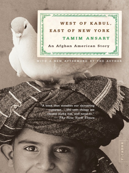 West of Kabul, East of New York An Afghan American Story