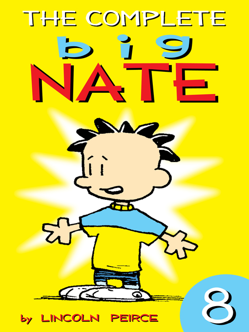 Kids - The Complete Big Nate, Volume 8 - King County Library System ...