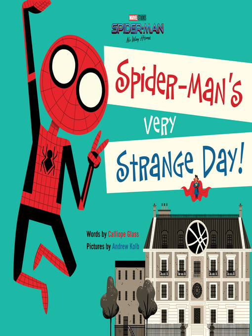 Spider-Man’s Very Strange Day by Calliope Glass