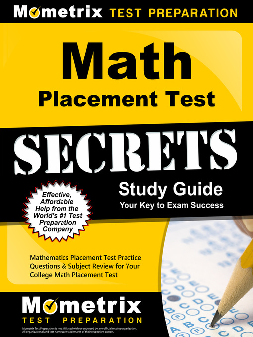 Cover art of Math Placement Test Secrets Study Guide: Mathematics Placement Test Practice Questions & Subject Review for Your College Math Placement Test by by Mometrix College Placement Test Team