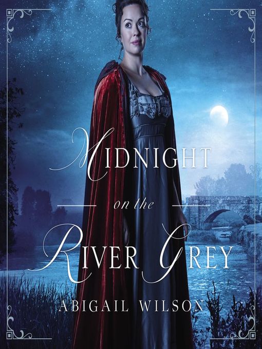 Midnight on the River Grey by Abigail Wilson