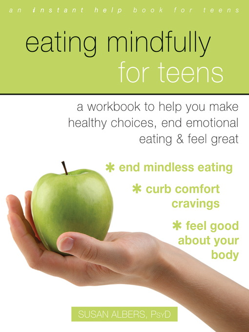 Title details for Eating Mindfully for Teens by Susan Albers - Available