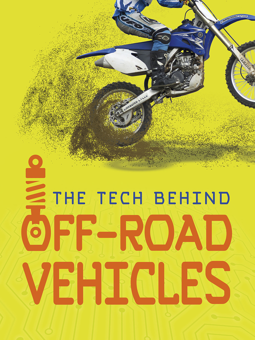 Teen The Tech Behind Off Road Vehicles Greater Dandenong Libraries Overdrive