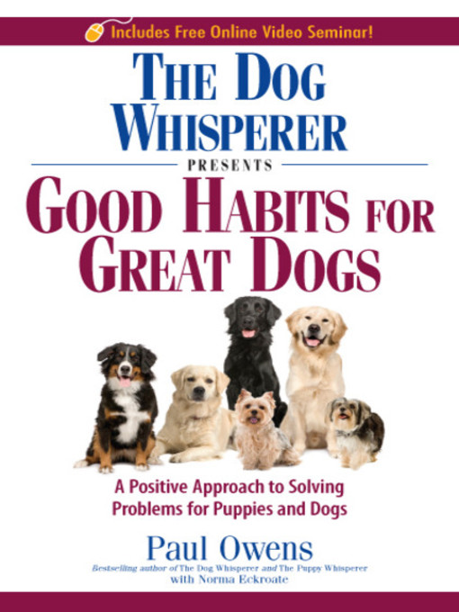 Romance - The Dog Whisperer Presents Good Habits for Great Dogs - Somerset  County Library System - OverDrive
