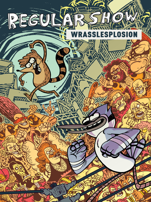 Regular Show: Wrasslesplosion - Forsyth County Public Library - OverDrive