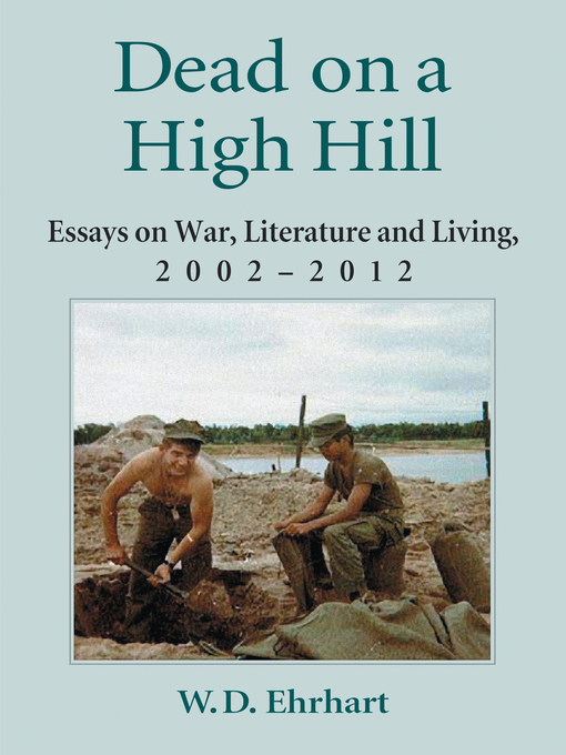 Essay English Example Dead On A High Hill Essays On War Literature And Living Ebook Worldcatorg Business Essay Format also How To Write A Thesis For A Persuasive Essay Dead On A High Hill Essays On War Literature And Living Examples Of Thesis Statements For Argumentative Essays