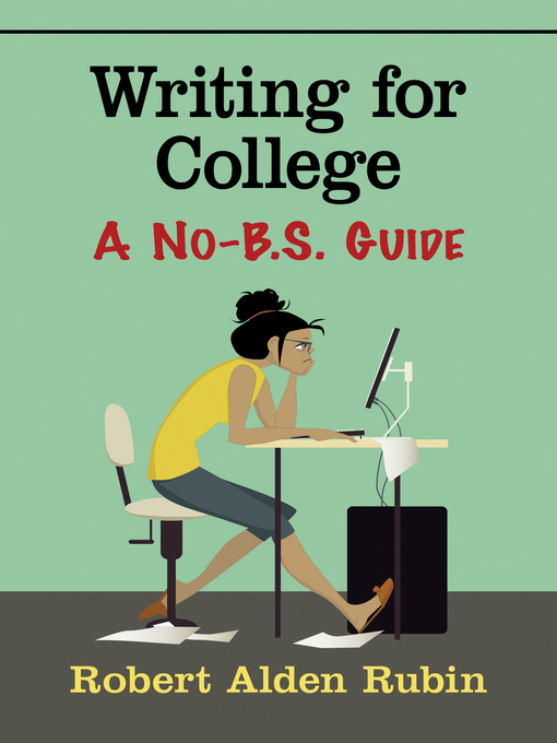 Cover art of Writing for College: A No-B.S. Guide by Robert Alden Rubin