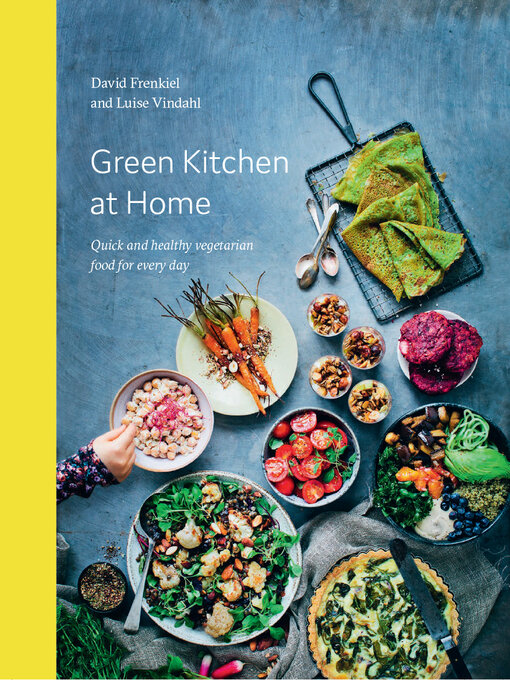 Green kitchen at home : Quick and Healthy Food for Every Day