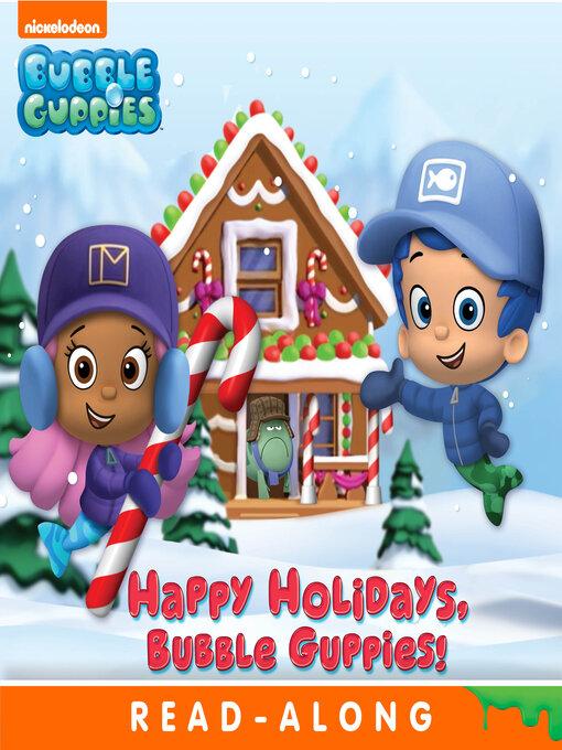 Happy Holidays, Bubble Guppies! - NC Kids Digital Library - OverDrive