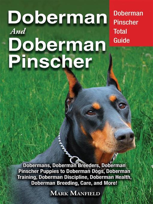 Doberman And Pinscher Ok Virtual Library Overdrive Le Details For Doberman And Pinscher By Mark Manfield Wait List