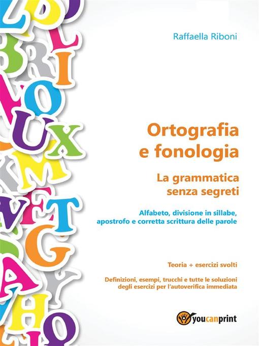 Ortografia E Fonologia Teoria Esercizi Svolti La Grammatica Senza Segreti Media On Demand Overdrive