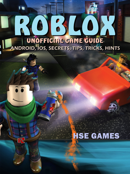 Roblox Unofficial Game Guide Los Angeles Public Library Overdrive