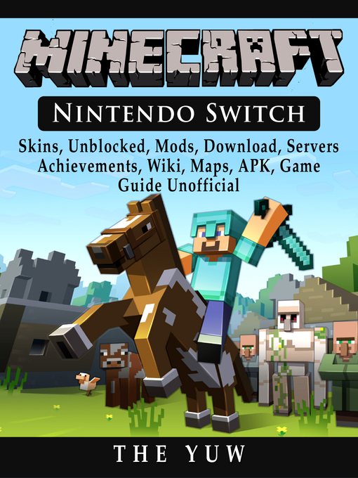 Kids - Minecraft Nintendo Switch, Skins, Unblocked, Mods, Download,  Servers, Achievements, Wiki, Maps, APK, Game Guide Unofficial - Dayton  Metro Library - OverDrive