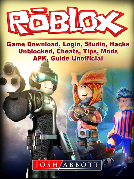 Roblox Game, Login, Download, Studio, Unblocked, Tips, Cheats, Hacks, APP,  APK, Accounts, Guide Unofficial : Guides, Hse: : Books