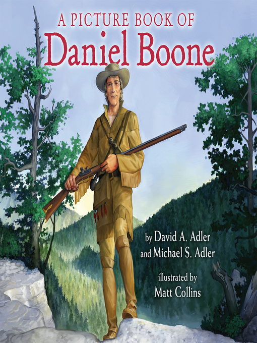 A Picture Book of Daniel Boone - King County Library System - OverDrive