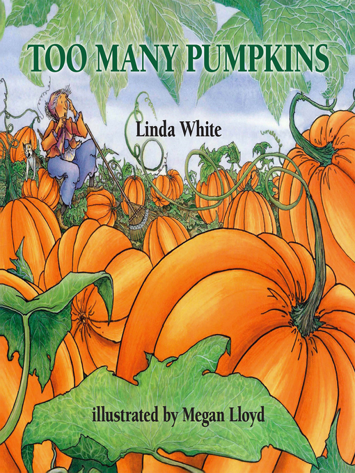 Too Many Pumpkins by Linda White Too Many Pumpkins by Linda White