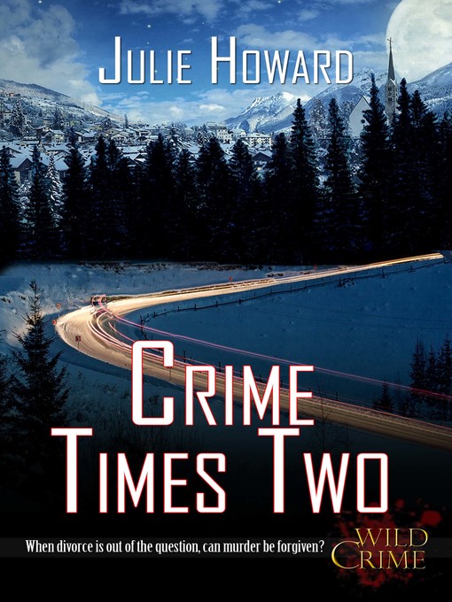 Crime Times Two - Camellia Net Digital Catalog - OverDrive