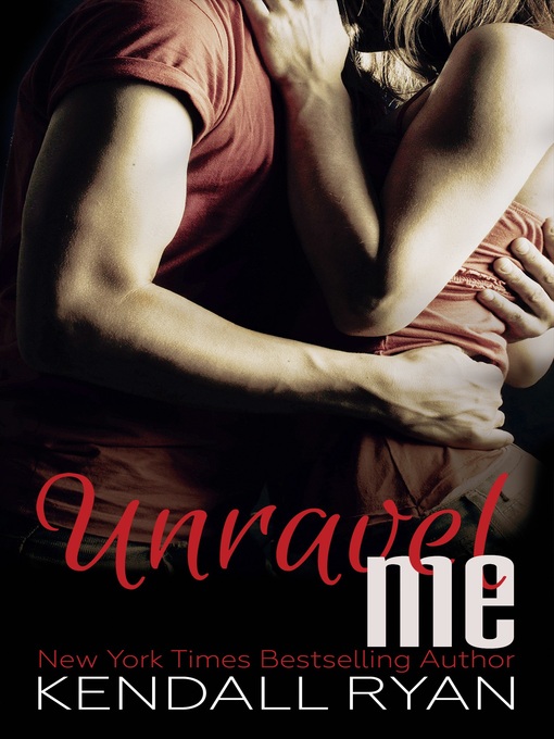 unravel me by kendall ryan