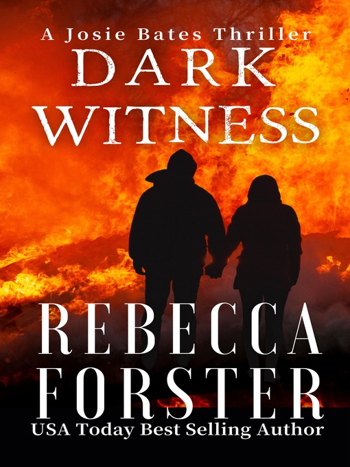 Dark Witness, a Josie Bates Thriller - Greater Phoenix Digital Library ...