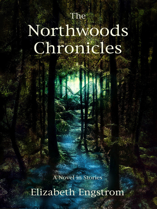 The Northwoods Chronicles - Livebrary.com - OverDrive
