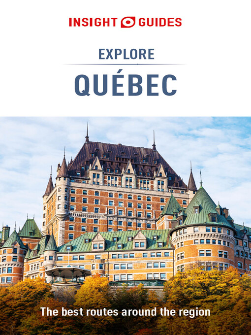 Title details for Insight Guides Explore Quebec (Travel Guide eBook) by Insight Guides - Available
