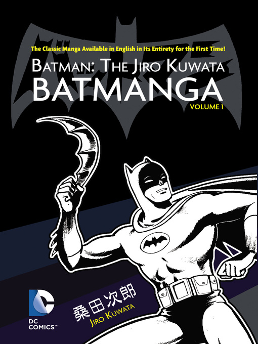 Always Available - Batman: The Jiro Kuwata Batmanga (2014), Volume 1 -  Harris County Public Library - OverDrive