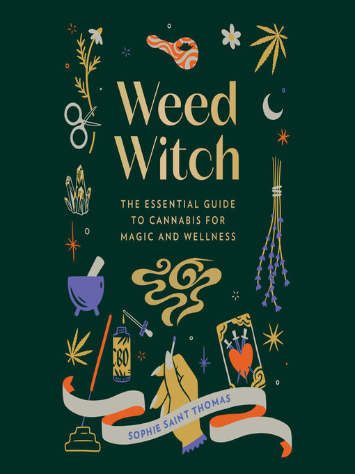 Weed witch : the essential guide to cannabis for magic and 