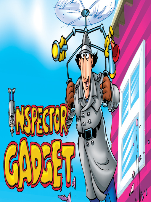 Inspector Gadget - King County Library System - OverDrive