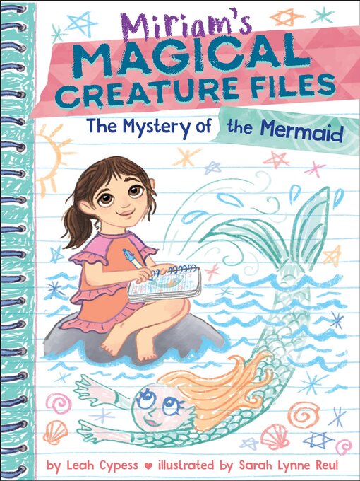 The Mystery of the Mermaid (miriam's Magical Creature Files Book #3)