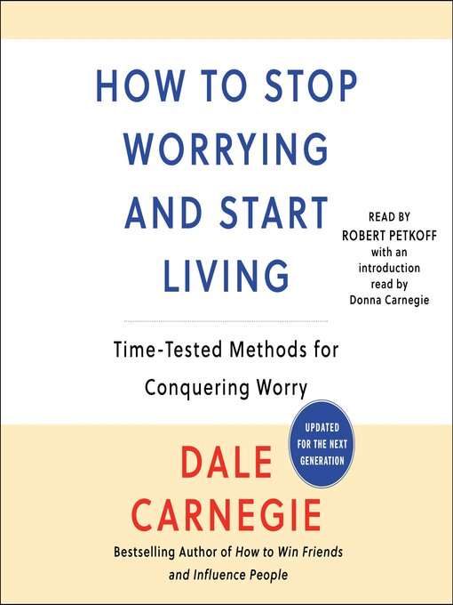 How to Stop Worrying and Start Living - Microsoft Library - OverDrive