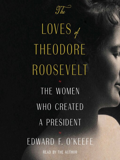 The Loves of Theodore Roosevelt