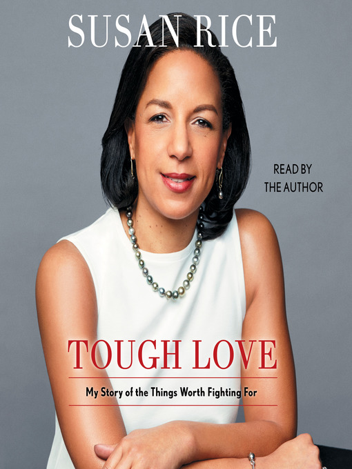 Tough Love by Susan Rice Tough Love by Susan Rice