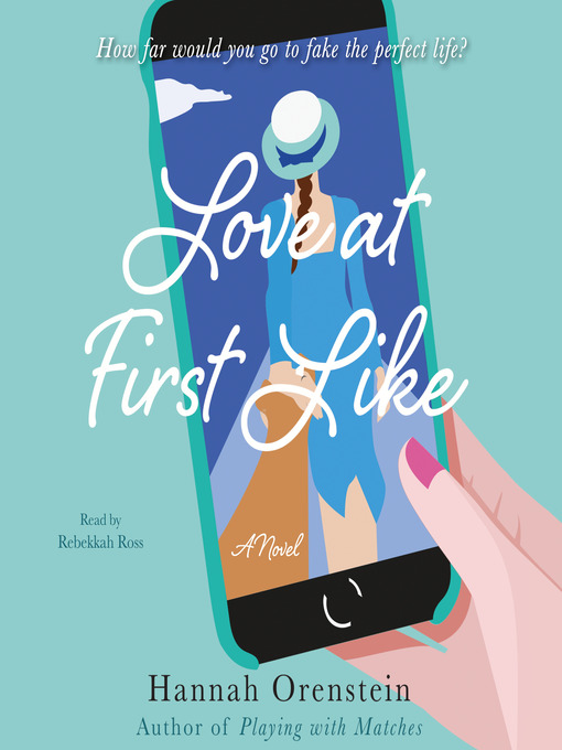 Title details for Love At First Like by Hannah Orenstein - Wait list