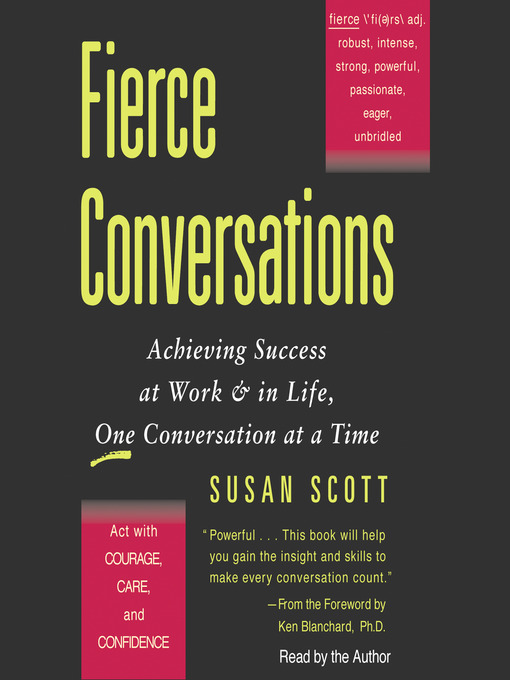 Fierce Conversations - Alaska Digital Library - OverDrive