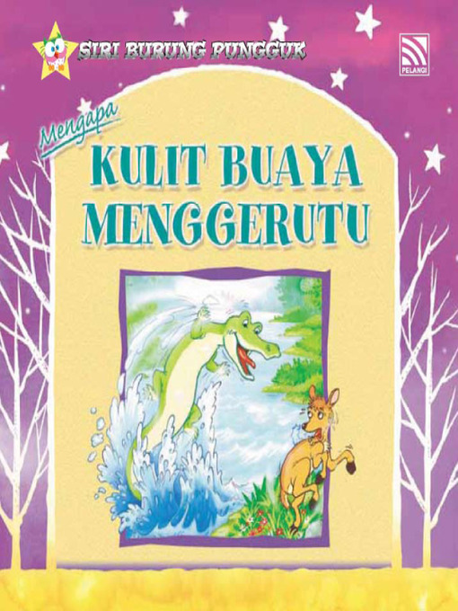 Mengapa Kulit Buaya Menggerutu - National Library of Malaysia - OverDrive