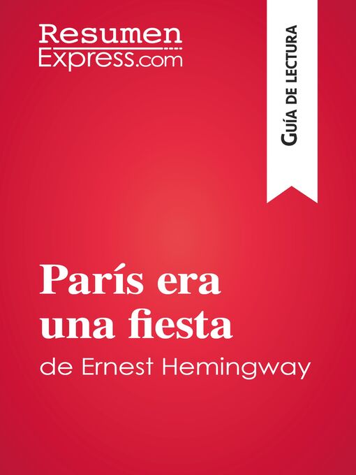 seta dormitar Trastorno París era una fiesta de Ernest Hemingway (Guía de lectura) - The Ohio  Digital Library - OverDrive