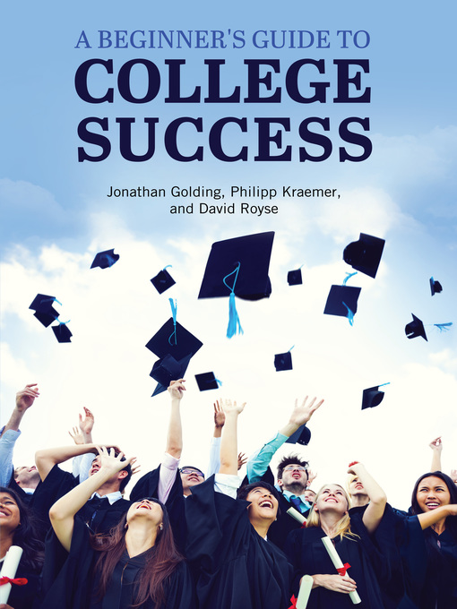 Cover art of A Beginner's Guide to College Success by Jonathan Golding and Phillipp Kraemer