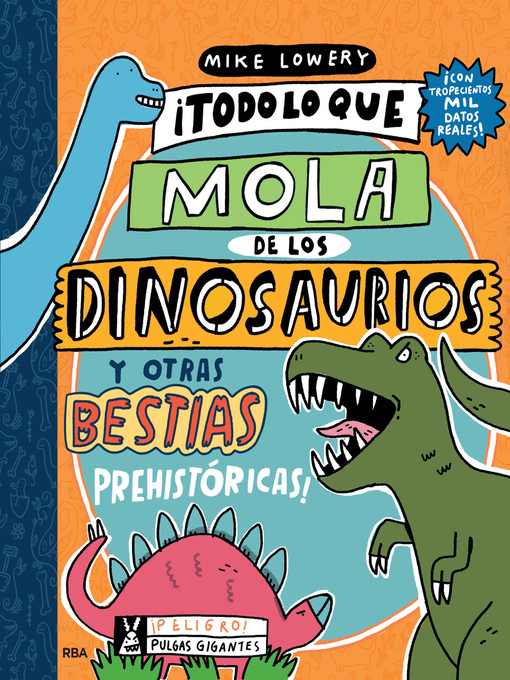 ¡todo lo que mola de los dinosaurios y otras bestias prehistóricas!