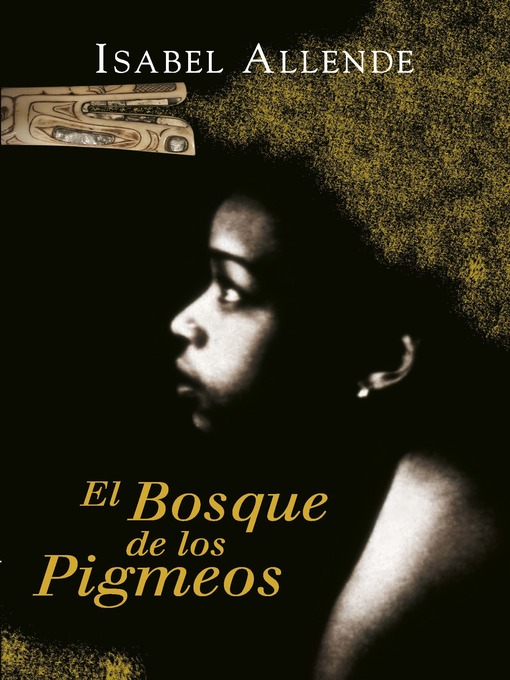 El Bosque De Los Pigmeos (Memorias Del Águila Y Del Jaguar 3) (Memorias Del Águila Y Del Jaguar 3)