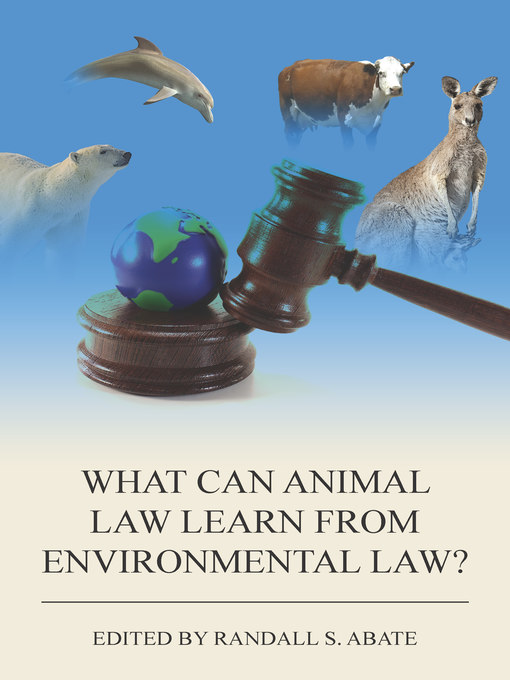 What Can Animal Law Learn from Environmental Law? - The Ohio Digital  Library - OverDrive