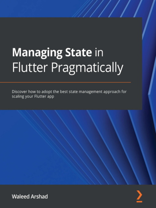 Managing State in Flutter Pragmatically - Pueblo City-County Library ...