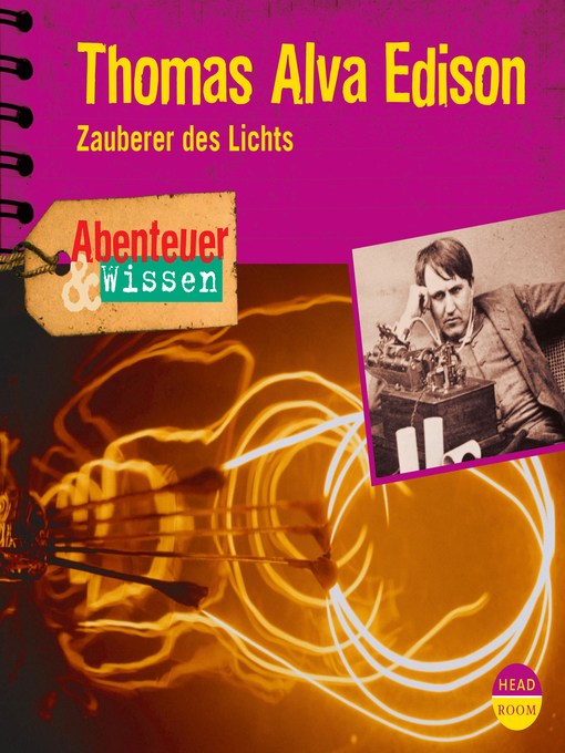 Thomas Alva Edison: Zauberer Des Lichts - Arrowhead Library System -  Overdrive