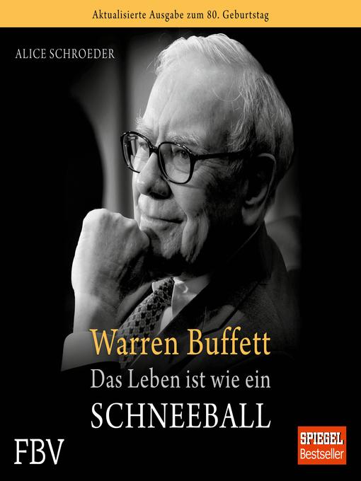 Warren buffett--das leben ist wie ein schneeball Warren buffett--das leben ist wie ein schneeball