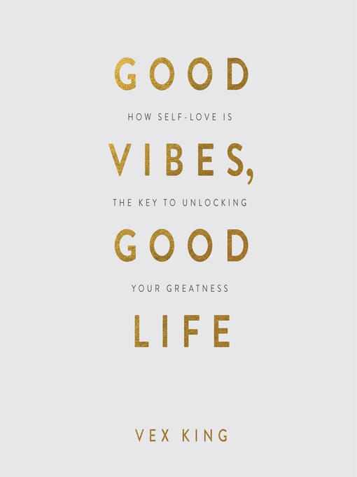 Good Vibes, Good Life - Livebrary.com - OverDrive