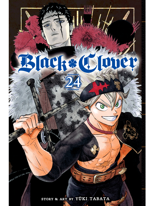 Black Clover, Volume 24 - King County Library System - OverDrive