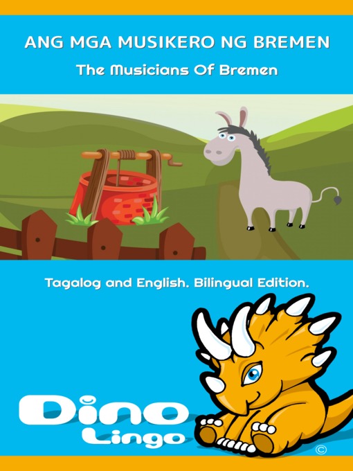 Ang Mga Musikero Ng Bremen The Musicians Of Bremen La County Library Overdrive