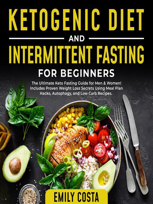 Ketogenic Diet And Intermittent Fasting For Beginners - The Ohio Digital  Library - Overdrive