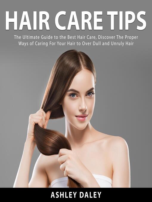 Hair Care Tips - Fairfax County Public Library - OverDrive