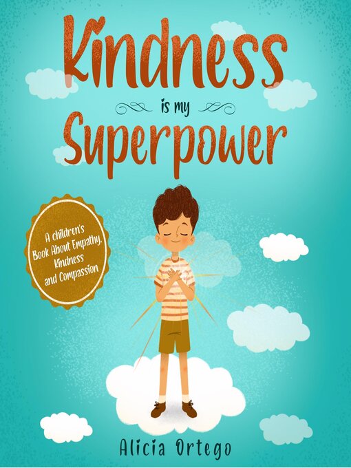 Kids - Kindness is my Superpower - CLEVNET - OverDrive