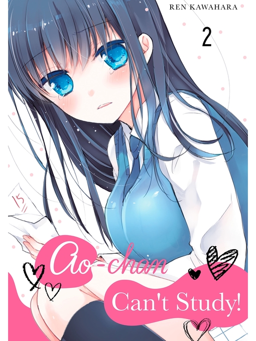 Available Now - Ao-chan Can't Study！, Volume 2 - Los Angeles Public Library  - OverDrive